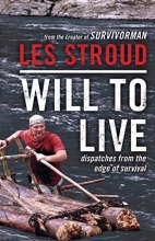 Cover art for Will to Live: Dispatches from the Edge of Survival