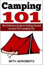 Cover art for Camping: The Ultimate Guide to Getting Started on your First Camping Trip