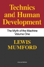 Cover art for Myth of the Machine : Technics and Human Development