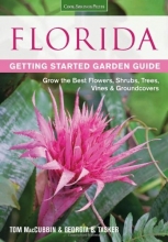 Cover art for Florida Getting Started Garden Guide: Grow the Best Flowers, Shrubs, Trees, Vines & Groundcovers (Garden Guides)