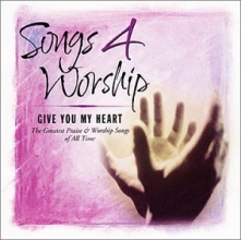 Cover art for Songs 4 Worship: Give You My Heart
