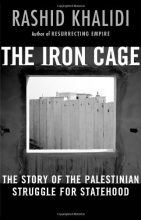 Cover art for The Iron Cage: The Story of the Palestinian Struggle for Statehood