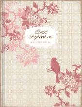 Cover art for Quiet Reflections A Mother's Journal (Lake House Gifts)