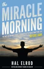 Cover art for The Miracle Morning: The Not-So-Obvious Secret Guaranteed to Transform Your Life (Before 8AM)