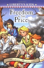 Cover art for Freedom at Any Price: March 1775-April 19, 1775 (Liberty's Kids)