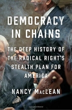 Cover art for Democracy in Chains: The Deep History of the Radical Right's Stealth Plan for America