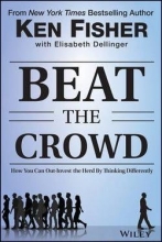 Cover art for Beat the Crowd : How You Can Out-Invest the Herd by Thinking Differently (Hardcover)--by Ken Fisher [2015 Edition] ISBN: 9781118973059