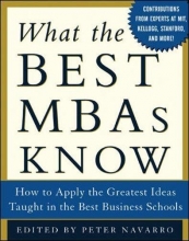 Cover art for What the Best MBAs Know: How to Apply the Greatest Ideas Taught in the Best Business Schools