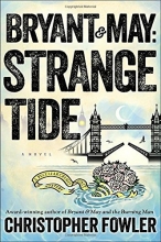 Cover art for Bryant & May: Strange Tide: A Peculiar Crimes Unit Mystery