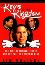 Cover art for The Keys to the Kingdom: How Michael Eisner Lost His Grip