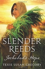 Cover art for Slender Reeds: Jochebed's Hope