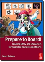 Cover art for Prepare to Board! Creating Story and Characters for Animated  Features and Shorts