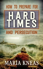 Cover art for How to Prepare for Hard Times and Persecution