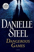 Cover art for Dangerous Games: A Novel (Random House Large Print)