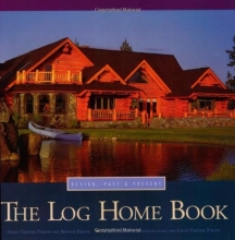 Cover art for The Log Home Book: Design, Past & Present