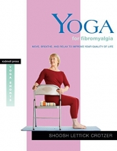 Cover art for Yoga for Fibromyalgia: Move, Breathe, and Relax to Improve Your Quality of Life (Rodmell Press Yoga Shorts)