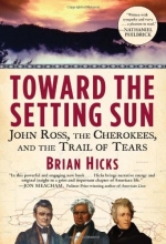 Cover art for Toward the Setting Sun: John Ross, the Cherokees and the Trail of Tears