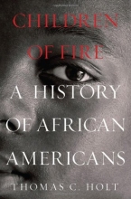 Cover art for Children of Fire: A History of African Americans
