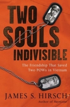 Cover art for Two Souls Indivisible: The Friendship That Saved Two POWs in Vietnam