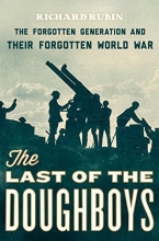Cover art for The Last of the Doughboys: The Forgotten Generation and Their Forgotten World War