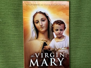 Cover art for The Virgin Mary by Father Raymond De Thomas De Saint Laurent