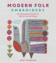 Cover art for Modern Folk Embroidery: 30 Contemporary Projects for Folk Art Inspired Designs