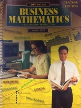 Cover art for Business Mathematics in Christian Perspective (Work-Text, Teacher's Edition)