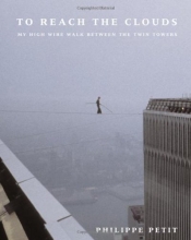 Cover art for To Reach the Clouds: My High Wire Walk Between the Twin Towers