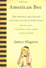 Cover art for American Bee: The National Spelling Bee and the Culture of Word Nerds