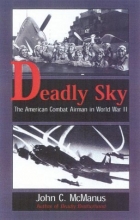 Cover art for Deadly Sky: The American Combat Airman in World War II