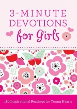 Cover art for 3-Minute Devotions for Girls: 180 Inspirational Readings for Young Hearts