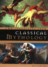 Cover art for 100 Characters from Classical Mythology: Discover the Fascinating Stories of the Greek and Roman Deities