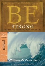 Cover art for Be Strong (Joshua): Putting God's Power to Work in Your Life (The BE Series Commentary)
