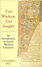 Cover art for Get Wisdom, Get Insight: An Introduction to Israel's Wisdom Literature