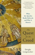 Cover art for The Quest for the Creed: What the Apostles Really Believed, and Why It Matters