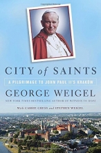 Cover art for City of Saints: A Pilgrimage to John Paul II's Krakw
