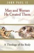 Cover art for Man and Woman He Created Them: A Theology of the Body
