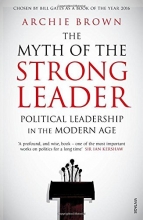 Cover art for The Myth of the Strong Leader: Political Leadership in the Modern Age