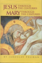 Cover art for Jesus Through the Centuries: Mary Through the Centuries