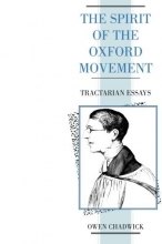 Cover art for The Spirit of the Oxford Movement: Tractarian Essays