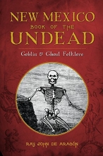 Cover art for New Mexico Book of the Undead:: Goblin & Ghoul Folklore (Legends) (American Legends)