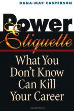 Cover art for Power Etiquette: What You Don't Know Can Kill Your Career