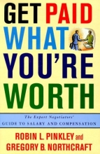Cover art for Get Paid What You're Worth: The Expert Negotiators' Guide to Salary and Compensation