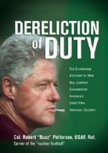 Cover art for Dereliction of Duty: The Eyewitness Account of How President Bill Clinton Compromised America's Long-Term National Security