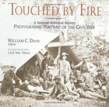 Cover art for Touched by Fire: A National Historical Society Photographic Portrait of the Civil War