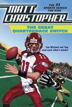 Cover art for The Great Quarterback Switch (Matt Christopher Sports Classics)