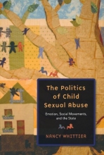 Cover art for The Politics of Child Sexual Abuse: Emotion, Social Movements, and the State