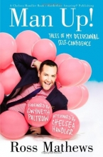 Cover art for Man Up!: Tales of My Delusional Self-Confidence (A Chelsea Handler Book/Borderline Amazing Publishing)
