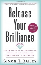 Cover art for Release Your Brilliance: The 4 Steps to Transforming Your Life and Revealing Your Genius to the World