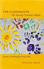 Cover art for The Classrooms All Young Children Need: Lessons in Teaching from Vivian Paley